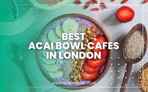 Best Acai Bowl Cafes in London