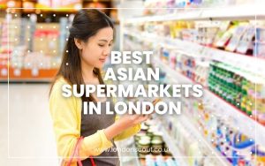Best Asian Supermarkets in London