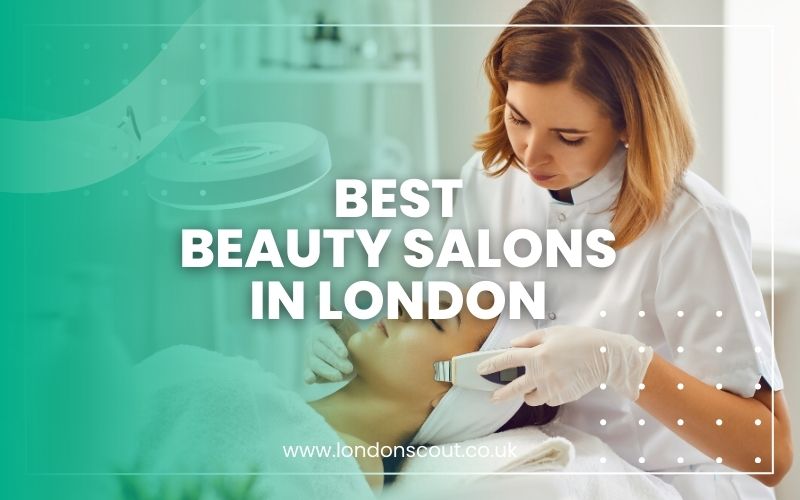 Best Beauty Salons in London