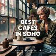 Best Cafes in Soho