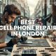 Best Cell Phone Repair in London