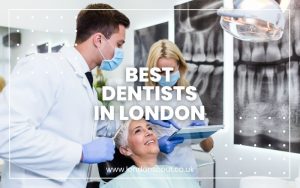 Best Dentists in London