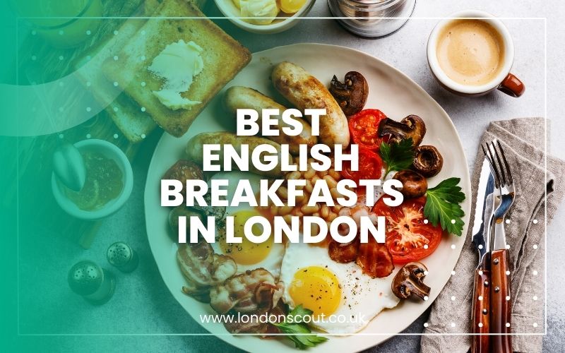 Best English Breakfasts in London