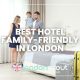Best Family-Friendly Hotels in London
