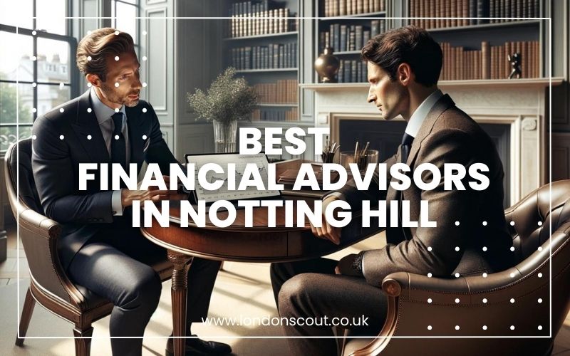 Best Financial Advisors in Notting Hill