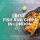 Best Fish and Chips in London