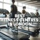 Best Fitness Centres in London