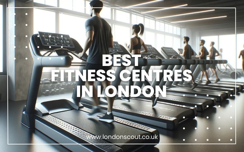 → Body Transformation London's Best Gyms & Fitness Centres (2024