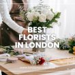 Best Florists in London