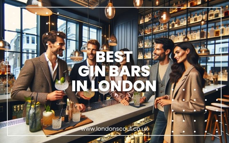 → Best Gin Bars in London 2024 Chic & LondonScout