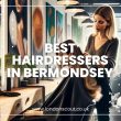 Best Hairdressers in Bermondsey