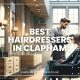 Best Hairdressers in Clapham