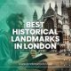 Best Historical Landmarks in London