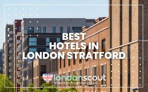 Best Hotels in London Stratford