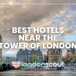 Best Hotels near the Tower of London