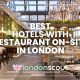Best Hotels with Restaurant On-Site in London