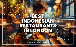 Best Indonesian Restaurants in London