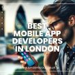 Best Mobile App Developers in London
