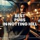 Best Pubs in Notting Hill