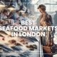 Best Seafood Markets in London