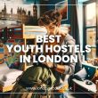 Best Youth Hostels in London