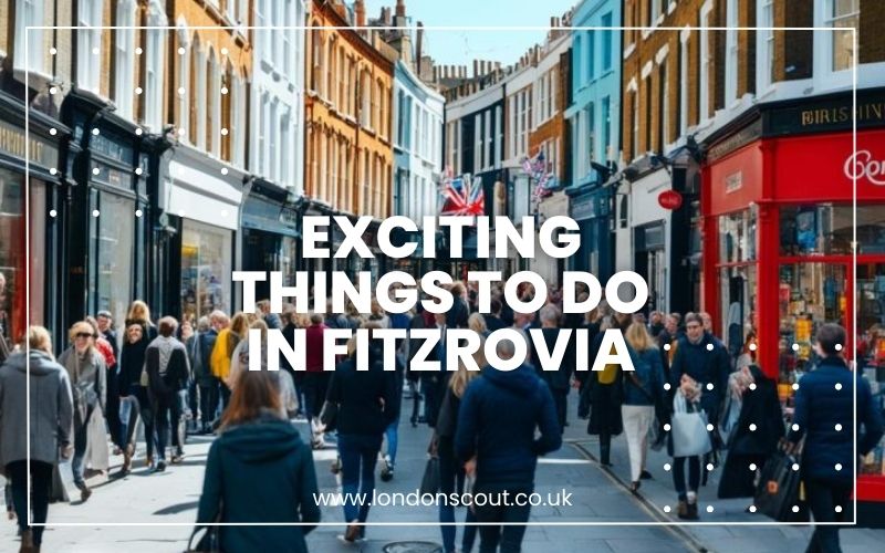 Things to Do in Fitzrovia